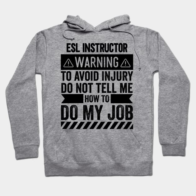 ESL Instructor Warning Hoodie by Stay Weird